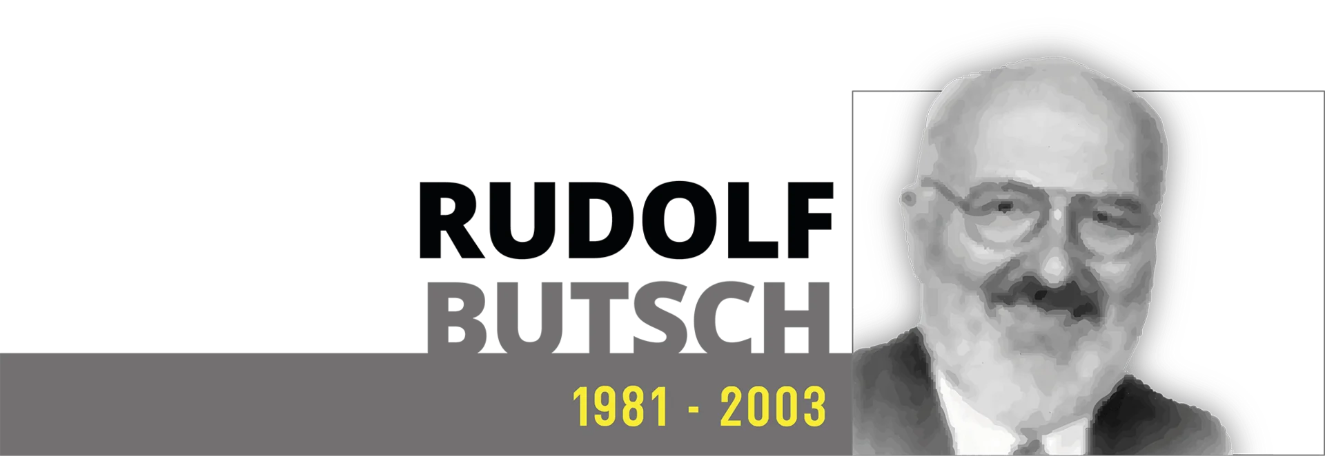 HEBUmedical – Rudolf Butsch, Unternehmensleitung 1981–2003 Rudolf Butsch, Unternehmensleiter der HEBUmedical GmbH von 1981 bis 2003